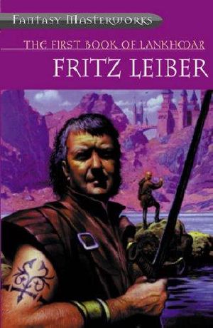 [Fafhrd and the Gray Mouser 01] • Lankhmar Swords and Deviltry